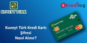 Kuveyt Türk Kredi Kartı Şifre Alma