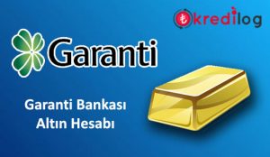 garanti bankası altın hesabı açma, garanti bankası altın hesabı nasıl açılır