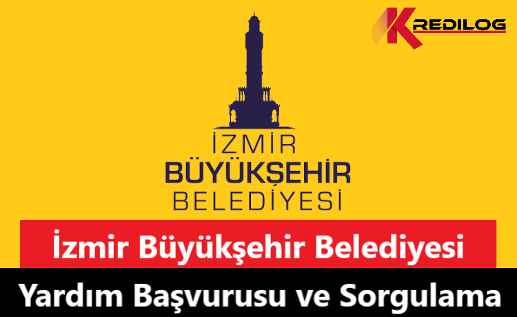 İzmir Büyükşehir Belediyesi Sosyal Yardım Başvurusu ve Sorgulama