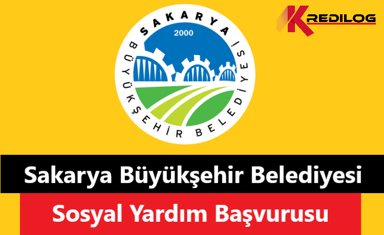 Sakarya Büyükşehir Belediyesi Sosyal Yardım Başvurusu ve Sorgulama